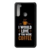 Coque noire pour Xiaomi Redmi Note 8 PRO I would Love if you were Coffee - coque café
