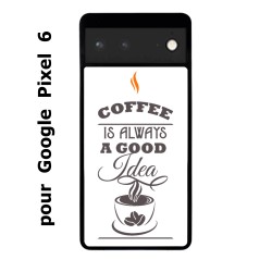 Coque noire pour Google Pixel 6 Coffee is always a good idea - fond blanc