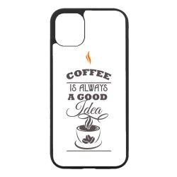 Coque noire pour Iphone 11 PRO MAX Coffee is always a good idea - fond blanc