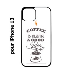 Coque noire pour iPhone 13 Coffee is always a good idea - fond blanc