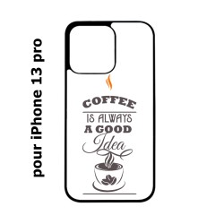 Coque noire pour iPhone 13 Pro Coffee is always a good idea - fond blanc