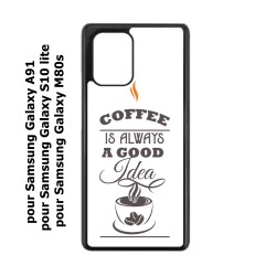Coque noire pour Samsung Galaxy M80s Coffee is always a good idea - fond blanc