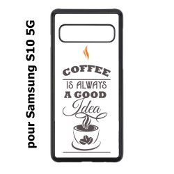 Coque noire pour Samsung Galaxy S10 5G Coffee is always a good idea - fond blanc