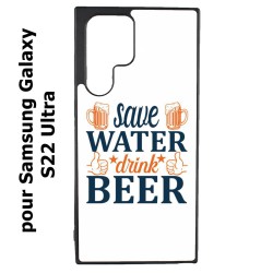Coque noire pour Samsung Galaxy S22 Ultra Save Water Drink Beer Humour Bière