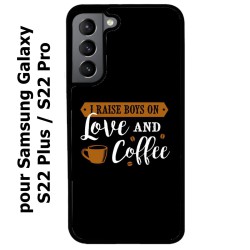 Coque noire pour Samsung Galaxy S22 Plus I raise boys on Love and Coffee - coque café