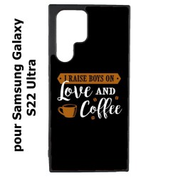 Coque noire pour Samsung Galaxy S22 Ultra I raise boys on Love and Coffee - coque café
