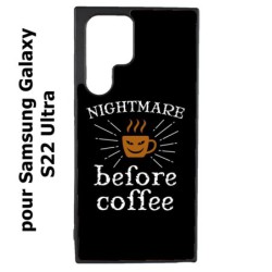 Coque noire pour Samsung Galaxy S22 Ultra Nightmare before Coffee - coque café