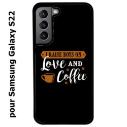 Coque noire pour Samsung Galaxy S22 I raise boys on Love and Coffee - coque café