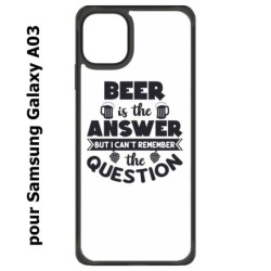 Coque noire pour Samsung Galaxy A03 Beer is the answer Humour Bière