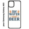 Coque noire pour Samsung Galaxy A03 Save Water Drink Beer Humour Bière