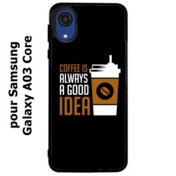Coque noire pour Samsung Galaxy A03 Core Coffee is always a good idea - fond noir