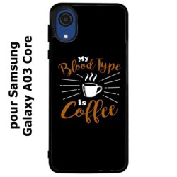 Coque noire pour Samsung Galaxy A03 Core My Blood Type is Coffee - coque café