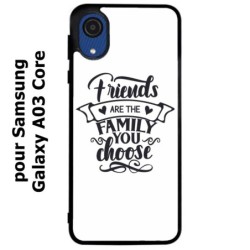 Coque noire pour Samsung Galaxy A03 Core Friends are the family you choose - citation amis famille