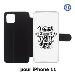 Etui cuir pour Iphone 11 Friends are the family you choose - citation amis famille