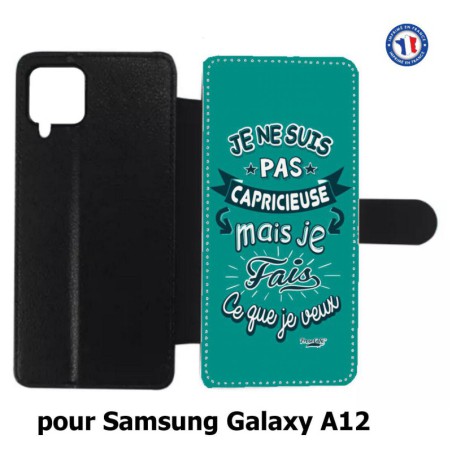 Etui cuir pour Samsung Galaxy A12 ProseCafé© coque Humour : Je ne suis pas capricieuse mais ...