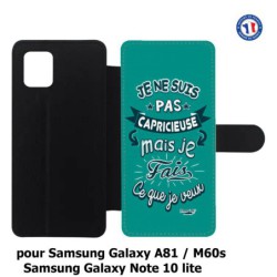 Etui cuir pour Samsung Galaxy A81 ProseCafé© coque Humour : Je ne suis pas capricieuse mais ...
