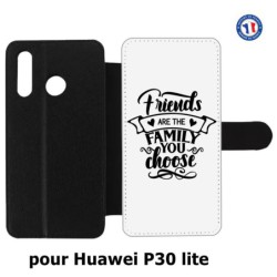 Etui cuir pour Huawei P30 Lite Friends are the family you choose - citation amis famille