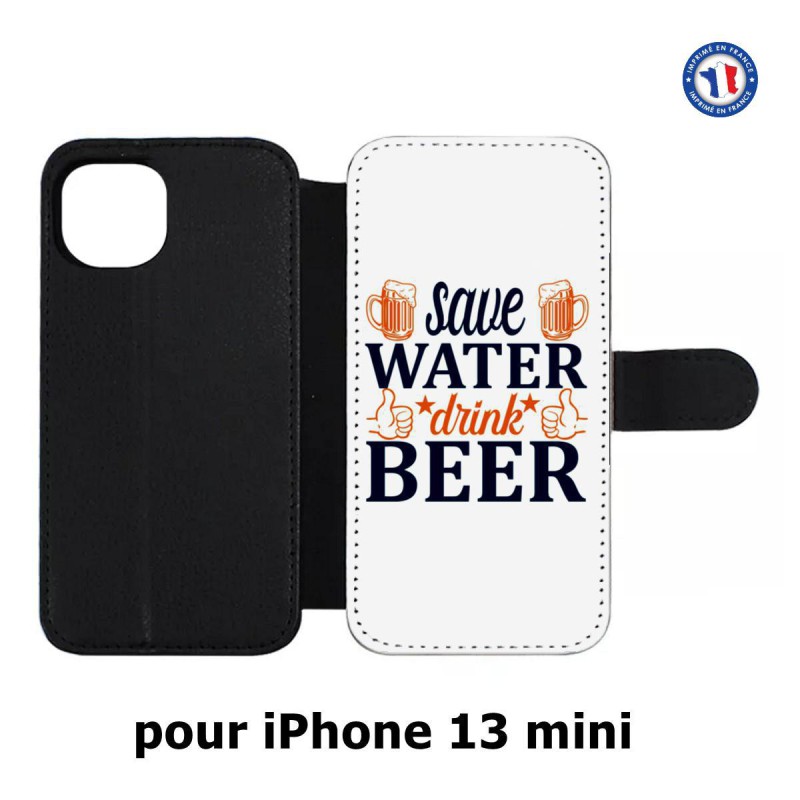 Etui cuir pour iPhone 13 mini Save Water Drink Beer Humour Bière