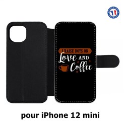 Etui cuir pour Iphone 12 MINI I raise boys on Love and Coffee - coque café