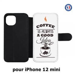 Etui cuir pour Iphone 12 MINI Coffee is always a good idea - fond blanc