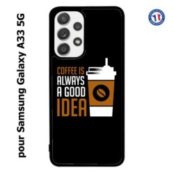 Coque pour Samsung Galaxy A33 5G Coffee is always a good idea - fond noir