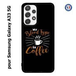 Coque pour Samsung Galaxy A33 5G My Blood Type is Coffee - coque café