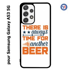 Coque pour Samsung Galaxy A53 5G Always time for another Beer Humour Bière