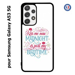 Coque pour Samsung Galaxy A53 5G Kiss me now Midnight is past my Bedtime amour embrasse-moi