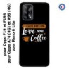 Coque pour Oppo A74 4G I raise boys on Love and Coffee - coque café