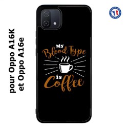 Coque pour Oppo A16K et Oppo A16e My Blood Type is Coffee - coque café