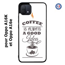 Coque pour Oppo A16K et Oppo A16e Coffee is always a good idea - fond blanc