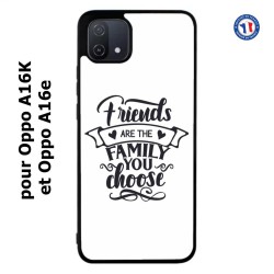 Coque pour Oppo A16K et Oppo A16e Friends are the family you choose - citation amis famille