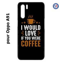 Coque pour Oppo A91 I would Love if you were Coffee - coque café