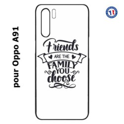 Coque pour Oppo A91 Friends are the family you choose - citation amis famille