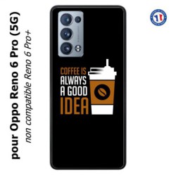 Coque pour Oppo Reno 6 Pro (5G) Coffee is always a good idea - fond noir