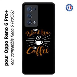 Coque pour Oppo Reno 6 Pro+ My Blood Type is Coffee - coque café