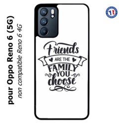 Coque pour Oppo Reno 6 (5G) Friends are the family you choose - citation amis famille