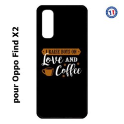 Coque pour Oppo Find X2 I raise boys on Love and Coffee - coque café
