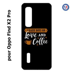 Coque pour Oppo Find X2 PRO I raise boys on Love and Coffee - coque café