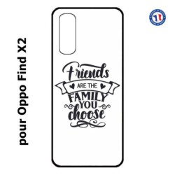 Coque pour Oppo Find X2 Friends are the family you choose - citation amis famille