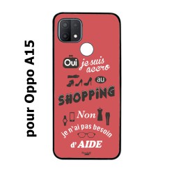 Coque pour Oppo A15 ProseCafé© coque Humour : OUI je suis accro au Shopping