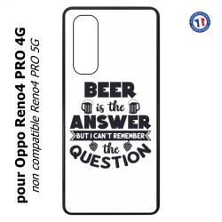 Coque pour Oppo Reno4 PRO 4G Beer is the answer Humour Bière