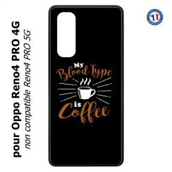 Coque pour Oppo Reno4 PRO 4G My Blood Type is Coffee - coque café