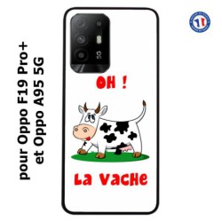 Coque pour Oppo F19 Pro+ Oh la vache - coque humoristique
