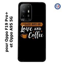 Coque pour Oppo A95 5G I raise boys on Love and Coffee - coque café