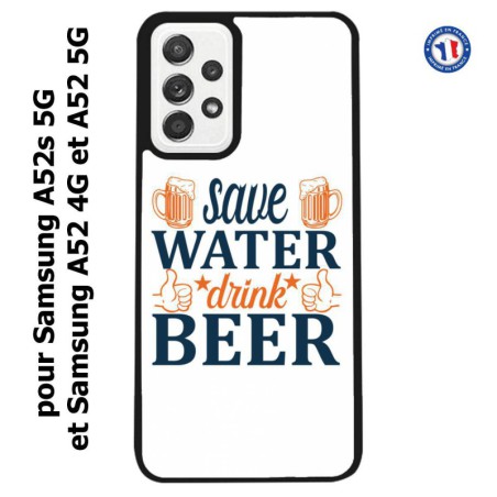 Coque pour Samsung Galaxy A52 4G-5G / A52s 5G Save Water Drink Beer Humour Bière