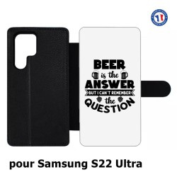 Etui cuir pour Samsung Galaxy S22 Ultra Beer is the answer Humour Bière