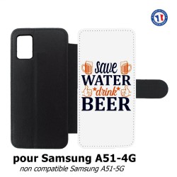 Etui cuir pour Samsung Galaxy A51 - 4G Save Water Drink Beer Humour Bière