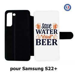 Etui cuir pour Samsung Galaxy S22 Plus Save Water Drink Beer Humour Bière