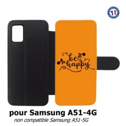 Etui cuir pour Samsung Galaxy A51 - 4G Be Happy sur fond orange - Soyez heureux - Sois heureuse - citation